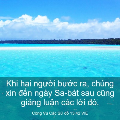 Picture 03 - Công Vụ Các Sứ đồ 13:42 VIE - Khi hai người bước ra, chúng xin đến - Bible Verse Picture