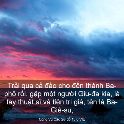 Picture 03 - Công Vụ Các Sứ đồ 13:6 VIE - Trải qua cả đảo cho đến thành Ba-phô - Bible Verse Picture
