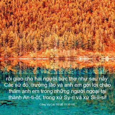 Picture 03 - Công Vụ Các Sứ đồ 15:23 VIE - rồi giao cho hai người bức thơ như sau - Bible Verse Picture