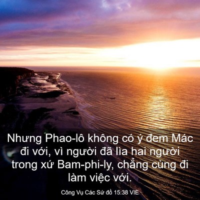 Picture 03 - Công Vụ Các Sứ đồ 15:38 VIE - Nhưng Phao-lô không có ý đem Mác đi - Bible Verse Picture