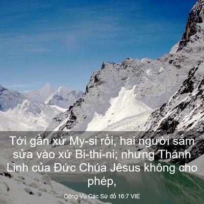 Picture 03 - Công Vụ Các Sứ đồ 16:7 VIE - Tới gần xứ My-si rồi, hai người sắm - Bible Verse Picture