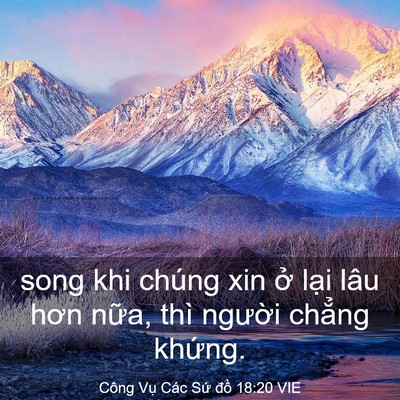Picture 03 - Công Vụ Các Sứ đồ 18:20 VIE - song khi chúng xin ở lại lâu hơn nữa, - Bible Verse Picture