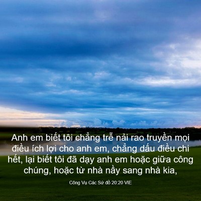 Picture 03 - Công Vụ Các Sứ đồ 20:20 VIE - Anh em biết tôi chẳng trễ nải rao - Bible Verse Picture