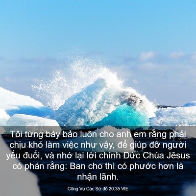 Picture 03 - Công Vụ Các Sứ đồ 20:35 VIE - Tôi từng bày bảo luôn cho anh em rằng - Bible Verse Picture
