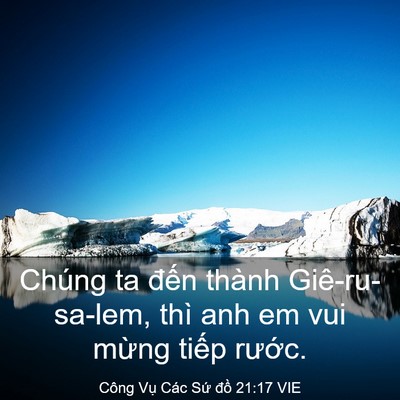 Picture 03 - Công Vụ Các Sứ đồ 21:17 VIE - Chúng ta đến thành Giê-ru-sa-lem, thì anh - Bible Verse Picture