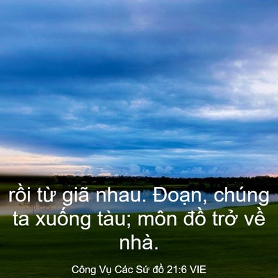 Picture 03 - Công Vụ Các Sứ đồ 21:6 VIE - rồi từ giã nhau. Đoạn, chúng ta xuống - Bible Verse Picture
