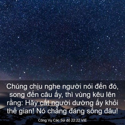 Picture 03 - Công Vụ Các Sứ đồ 22:22 VIE - Chúng chịu nghe người nói đến đó, - Bible Verse Picture