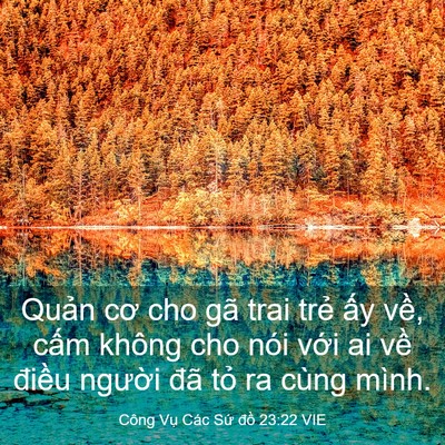 Picture 03 - Công Vụ Các Sứ đồ 23:22 VIE - Quản cơ cho gã trai trẻ ấy về, cấm - Bible Verse Picture