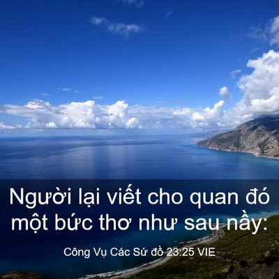 Picture 03 - Công Vụ Các Sứ đồ 23:25 VIE - Người lại viết cho quan đó một bức - Bible Verse Picture