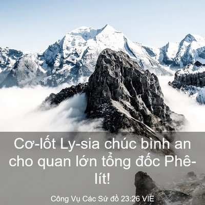 Picture 03 - Công Vụ Các Sứ đồ 23:26 VIE - Cơ-lốt Ly-sia chúc bình an cho quan lớn - Bible Verse Picture
