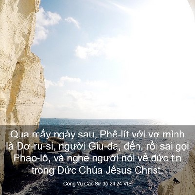 Picture 03 - Công Vụ Các Sứ đồ 24:24 VIE - Qua mấy ngày sau, Phê-lít với vợ mình - Bible Verse Picture