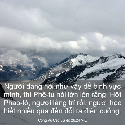Picture 03 - Công Vụ Các Sứ đồ 26:24 VIE - Người đang nói như vậy để binh vực - Bible Verse Picture
