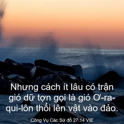 Picture 03 - Công Vụ Các Sứ đồ 27:14 VIE - Nhưng cách ít lâu có trận gió dữ tợn - Bible Verse Picture