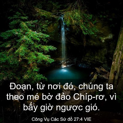 Picture 03 - Công Vụ Các Sứ đồ 27:4 VIE - Đoạn, từ nơi đó, chúng ta theo mé bờ - Bible Verse Picture