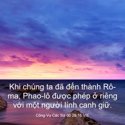 Picture 03 - Công Vụ Các Sứ đồ 28:16 VIE - Khi chúng ta đã đến thành Rô-ma, Phao-lô - Bible Verse Picture