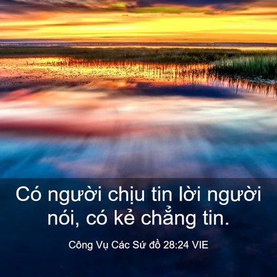Picture 03 - Công Vụ Các Sứ đồ 28:24 VIE - Có người chịu tin lời người nói, có - Bible Verse Picture