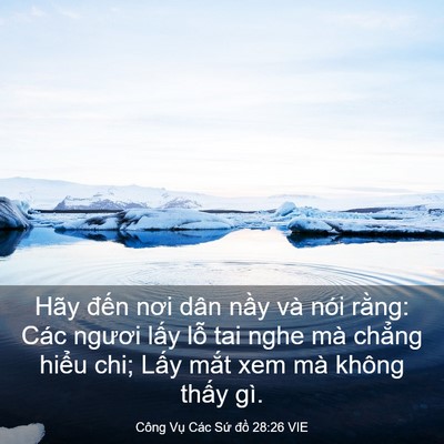 Picture 03 - Công Vụ Các Sứ đồ 28:26 VIE - Hãy đến nơi dân nầy và nói rằng: Các - Bible Verse Picture