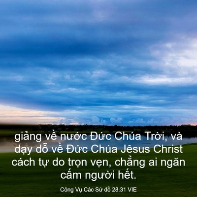 Picture 03 - Công Vụ Các Sứ đồ 28:31 VIE - giảng về nước Đức Chúa Trời, và - Bible Verse Picture