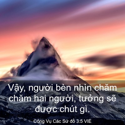 Picture 03 - Công Vụ Các Sứ đồ 3:5 VIE - Vậy, người bèn nhìn chăm chăm hai - Bible Verse Picture