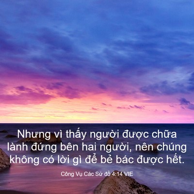 Picture 03 - Công Vụ Các Sứ đồ 4:14 VIE - Nhưng vì thấy người được chữa lành - Bible Verse Picture