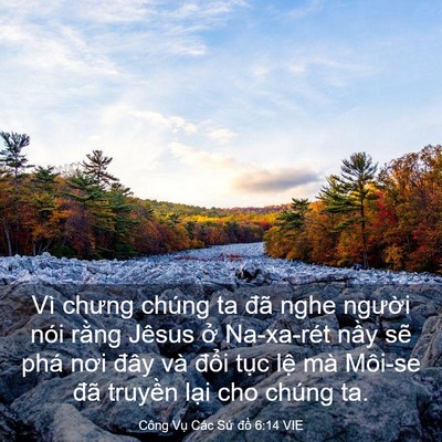 Picture 03 - Công Vụ Các Sứ đồ 6:14 VIE - Vì chưng chúng ta đã nghe người nói - Bible Verse Picture