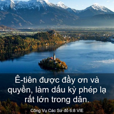 Picture 03 - Công Vụ Các Sứ đồ 6:8 VIE - Ê-tiên được đầy ơn và quyền, làm - Bible Verse Picture