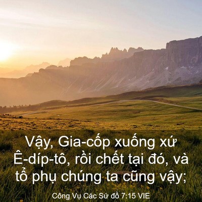 Picture 03 - Công Vụ Các Sứ đồ 7:15 VIE - Vậy, Gia-cốp xuống xứ Ê-díp-tô, rồi - Bible Verse Picture