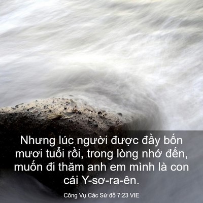 Picture 03 - Công Vụ Các Sứ đồ 7:23 VIE - Nhưng lúc người được đầy bốn mươi - Bible Verse Picture