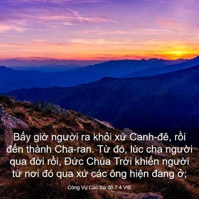 Picture 03 - Công Vụ Các Sứ đồ 7:4 VIE - Bấy giờ người ra khỏi xứ Canh-đê, - Bible Verse Picture