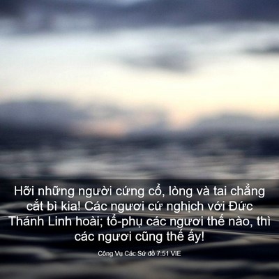 Picture 03 - Công Vụ Các Sứ đồ 7:51 VIE - Hỡi những người cứng cổ, lòng và tai - Bible Verse Picture