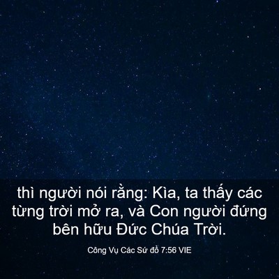 Picture 03 - Công Vụ Các Sứ đồ 7:56 VIE - thì người nói rằng: Kìa, ta thấy các - Bible Verse Picture