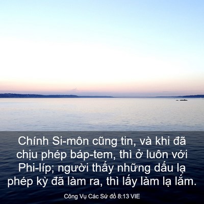 Picture 03 - Công Vụ Các Sứ đồ 8:13 VIE - Chính Si-môn cũng tin, và khi đã chịu - Bible Verse Picture