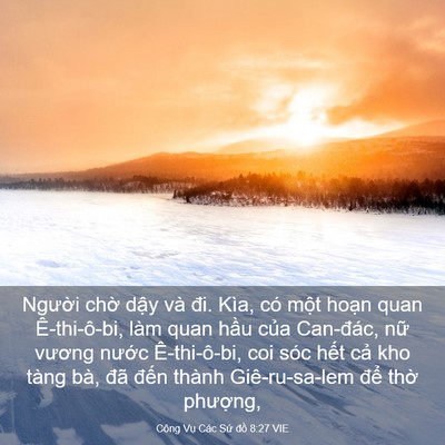 Picture 03 - Công Vụ Các Sứ đồ 8:27 VIE - Người chờ dậy và đi. Kìa, có một - Bible Verse Picture
