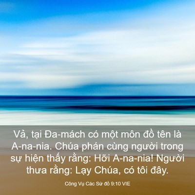 Picture 03 - Công Vụ Các Sứ đồ 9:10 VIE - Vả, tại Đa-mách có một môn đồ tên - Bible Verse Picture