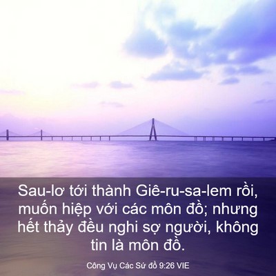Picture 03 - Công Vụ Các Sứ đồ 9:26 VIE - Sau-lơ tới thành Giê-ru-sa-lem rồi, muốn - Bible Verse Picture