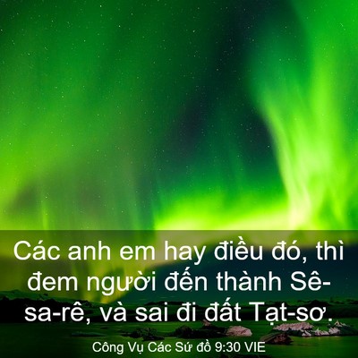 Picture 03 - Công Vụ Các Sứ đồ 9:30 VIE - Các anh em hay điều đó, thì đem người - Bible Verse Picture