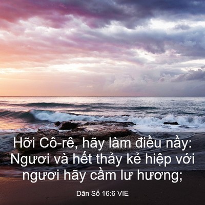 Picture 03 - Dân Số 16:6 VIE - Hỡi Cô-rê, hãy làm điều nầy: Ngươi - Bible Verse Picture
