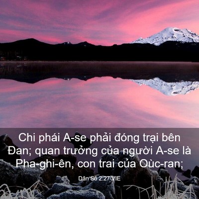 Picture 03 - Dân Số 2:27 VIE - Chi phái A-se phải đóng trại bên Đan; - Bible Verse Picture