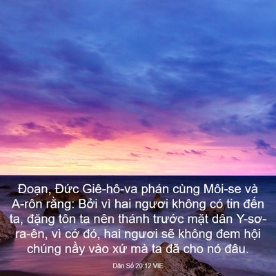Picture 03 - Dân Số 20:12 VIE - Đoạn, Đức Giê-hô-va phán cùng Môi-se - Bible Verse Picture