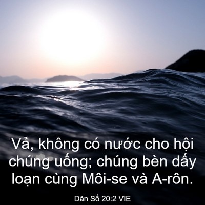 Picture 03 - Dân Số 20:2 VIE - Vả, không có nước cho hội chúng uống; - Bible Verse Picture