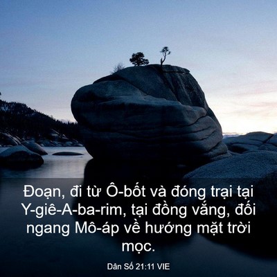 Picture 03 - Dân Số 21:11 VIE - Đoạn, đi từ Ô-bốt và đóng trại - Bible Verse Picture