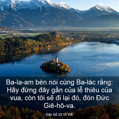 Picture 03 - Dân Số 23:15 VIE - Ba-la-am bèn nói cùng Ba-lác rằng: Hãy - Bible Verse Picture