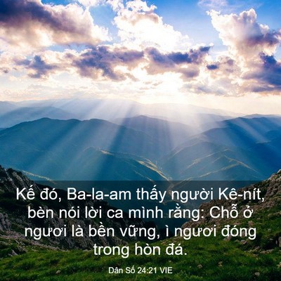 Picture 03 - Dân Số 24:21 VIE - Kế đó, Ba-la-am thấy người Kê-nít, - Bible Verse Picture