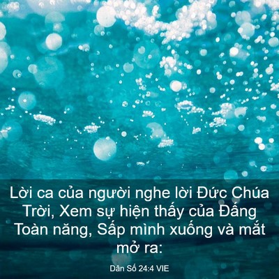 Picture 03 - Dân Số 24:4 VIE - Lời ca của người nghe lời Đức Chúa - Bible Verse Picture