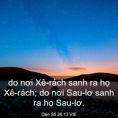 Picture 03 - Dân Số 26:13 VIE - do nơi Xê-rách sanh ra họ Xê-rách; do nơi - Bible Verse Picture