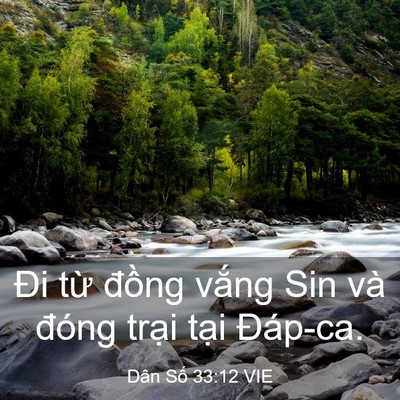 Picture 03 - Dân Số 33:12 VIE - Đi từ đồng vắng Sin và đóng trại - Bible Verse Picture