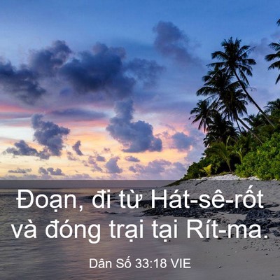 Picture 03 - Dân Số 33:18 VIE - Đoạn, đi từ Hát-sê-rốt và đóng - Bible Verse Picture