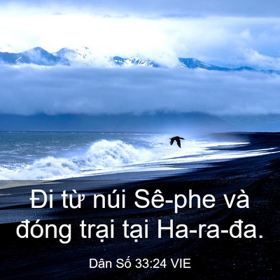 Picture 03 - Dân Số 33:24 VIE - Đi từ núi Sê-phe và đóng trại tại - Bible Verse Picture