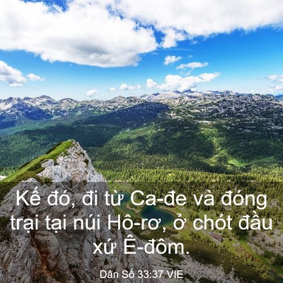Picture 03 - Dân Số 33:37 VIE - Kế đó, đi từ Ca-đe và đóng trại - Bible Verse Picture