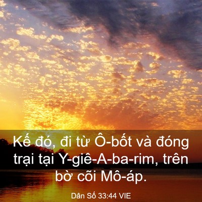Picture 03 - Dân Số 33:44 VIE - Kế đó, đi từ Ô-bốt và đóng trại - Bible Verse Picture